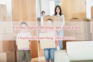 có nên chuyển nhà trước khi nhập trạch