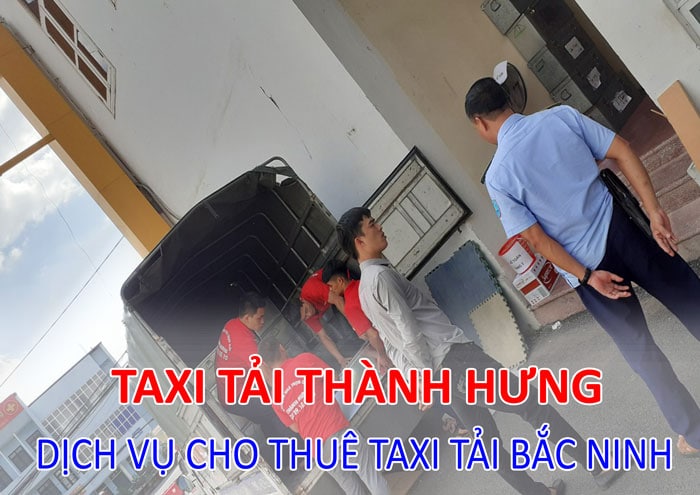 Dịch vụ cho thuê xe taxi tải Bắc Ninh Dịch vụ cho thuê xe taxi tải Bắc Ninh