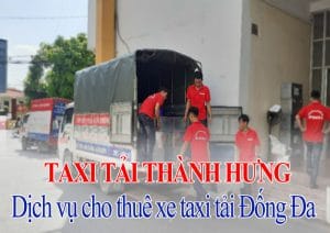 Dịch vụ cho thuê xe taxi tải Đống Đa