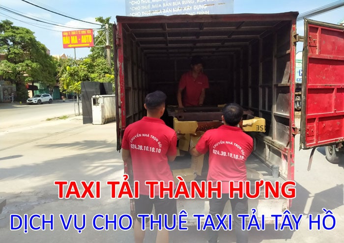 Dịch vụ cho thuê taxi tải Tây Hồ Dịch vụ cho thuê taxi tải Tây Hồ