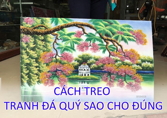 Cách treo tranh đá quý sao cho đúng Cách treo tranh đá quý sao cho đúng