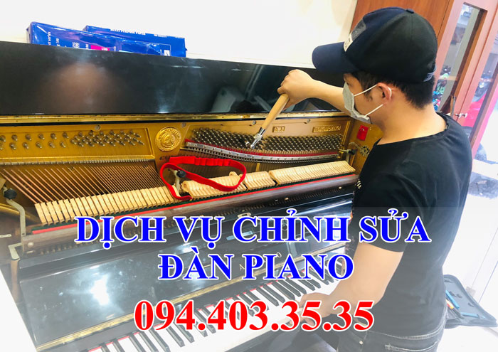 Dịch vụ chỉnh sửa đàn piano uy tín Dịch vụ chỉnh sửa đàn piano uy tín
