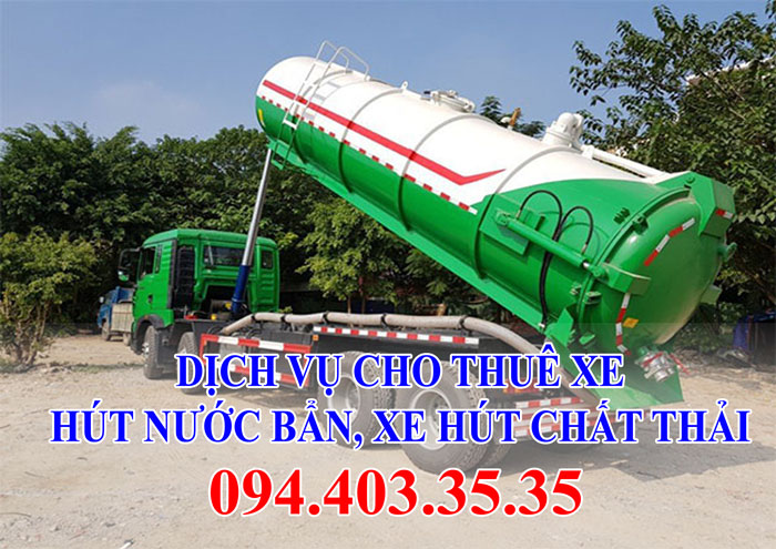 Dịch vụ cho thuê xe hút nước bẩn, xe hút chất thải giá rẻ Dịch vụ cho thuê xe hút nước bẩn, xe hút chất thải giá rẻ