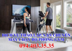 Dịch vụ tháo lắp, vận chuyển máy chạy bộ phòng gym chuyên nghiệp