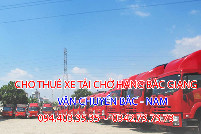 cho-thue-xe-tai-cho-hang-bac-giang Cho Thuê Xe Tải Chở Hàng Bắc Giang - Dịch Vận Chuyển Bắc Nam Chuyên Nghiệp
