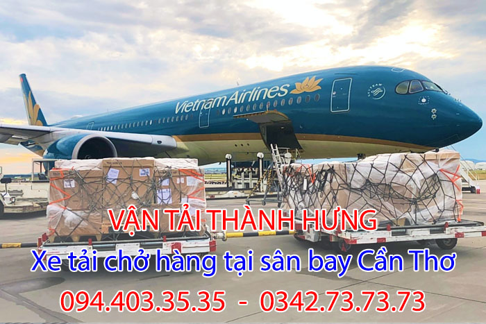Thành Hưng đáp ứng nhu cầu xe tải chở hàng tại sân bay Cần Thơ