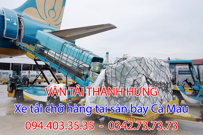 Liên hệ ngay với Thành Hưng để đặt dịch vụ xe tải chở hàng tại sân bay Cà Mau