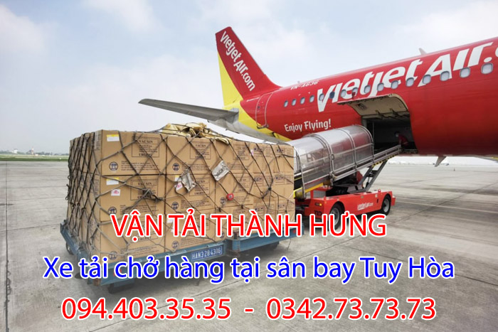 Thành Hưng là sự lựa chọn số 1 khi cần vận chuyển hàng hóa tại sân bay Tuy Hòa