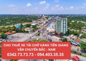 Cho thuê xe tải chở hàng Tiền Giang - Vận chuyển Bắc Nam