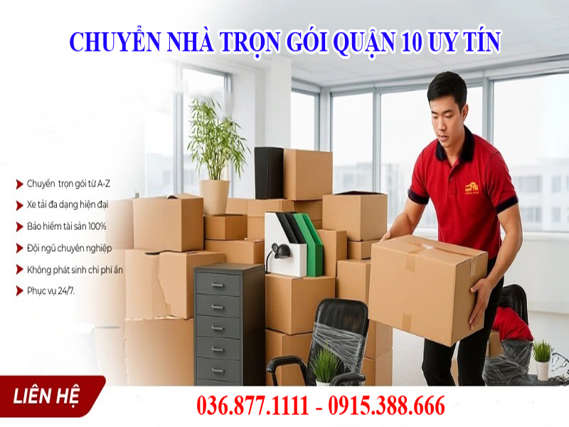Dịch vụ chuyển nhà trọn gói Quận 10 Dịch vụ chuyển nhà trọn gói Quận 10
