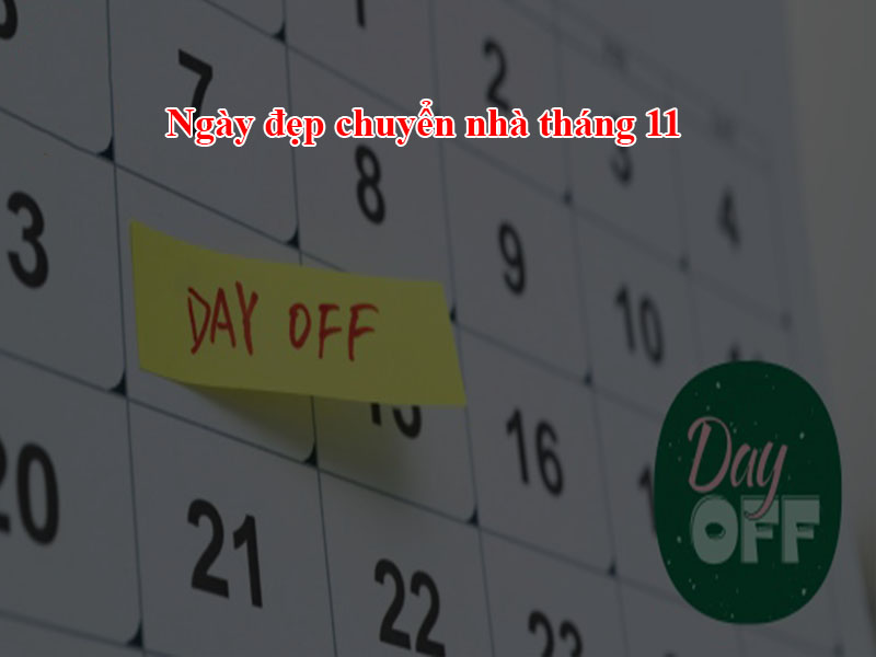 Ngày đẹp chuyển nhà tháng 11 Ngày đẹp chuyển nhà tháng 11